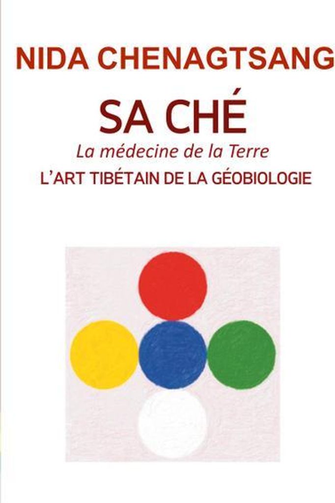 Sa Ché: Die tibetische Kunst der Geobiologie