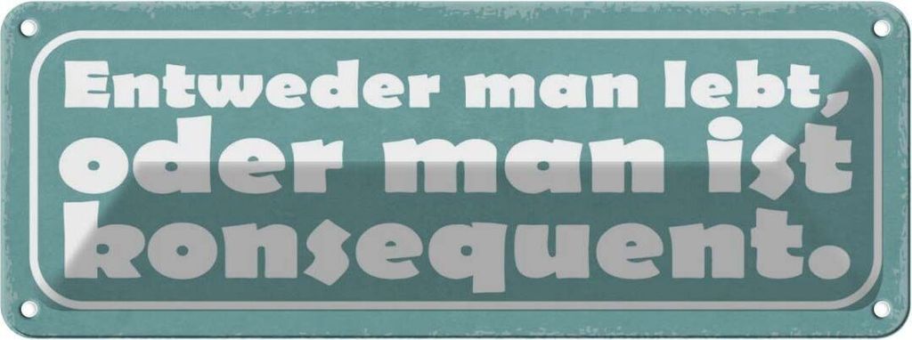 vianmo Blechschild 10x27 cm man lebt oder konsequent Dekoration Spruch Zitat