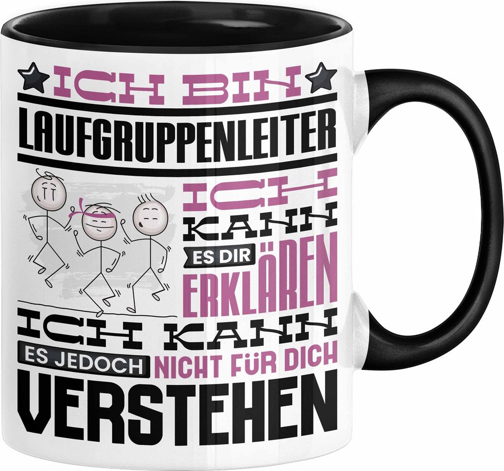 Laufgruppenleiter Geschenk Kaffee-Tasse Geschenkidee für Laufgruppenleiter Ich Bin Laufgruppenleiter Ich Kann Es Dir Erklären Jedoch Nicht Für D...