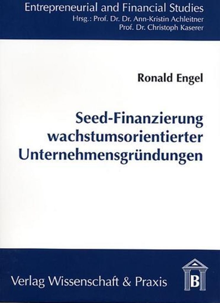 Seed-Finanzierung wachstumsorientierter Unternehmensgründungen