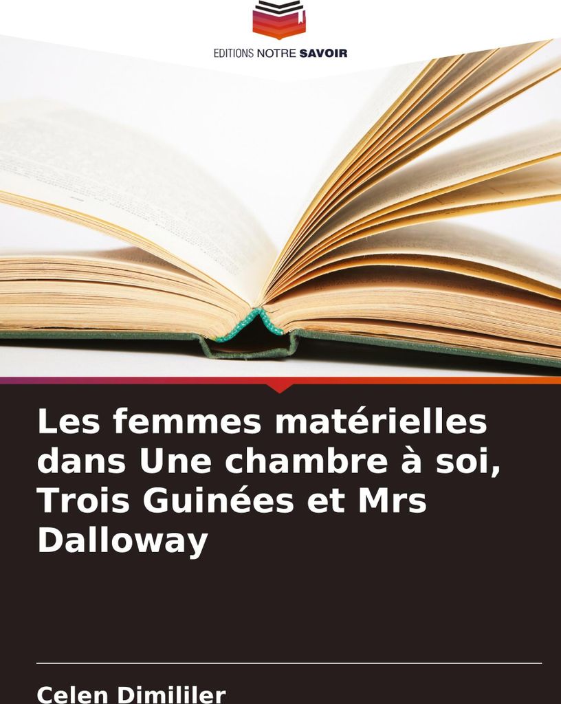 Les femmes matérielles dans Une chambre à soi, Trois Guinées et Mrs Dalloway