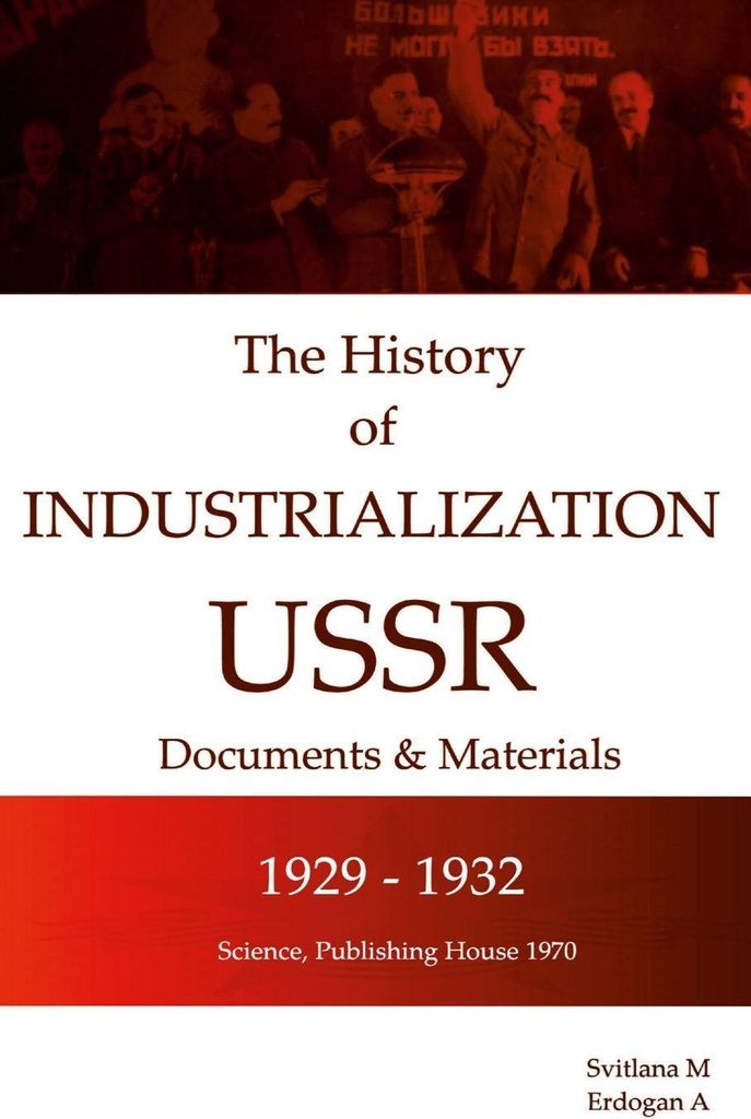 The History of Industrialization USSR 1929 -1932