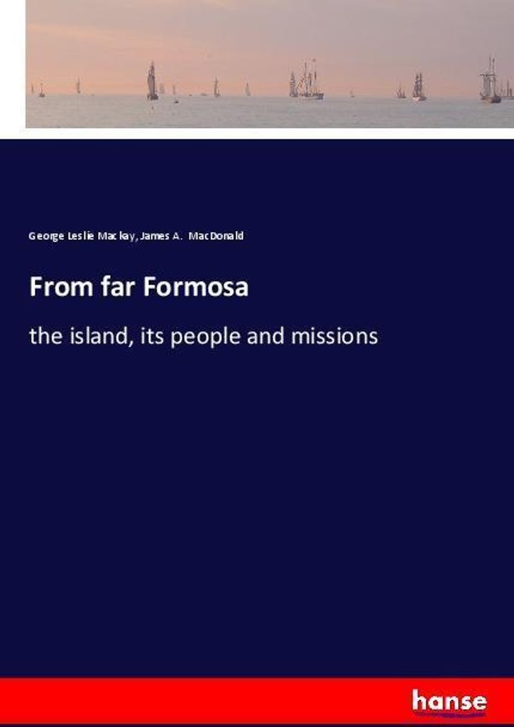 From far Formosa