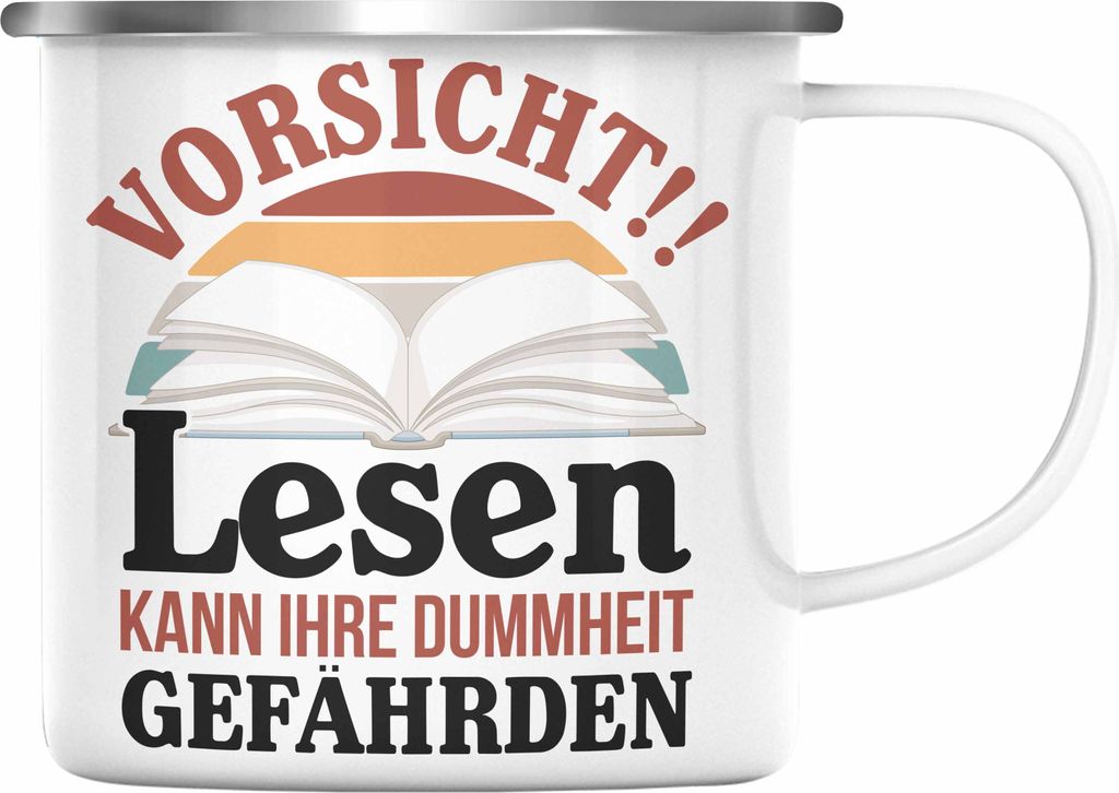 Trendation - Lesen Emaille Emaille Tasse Leseratte Geschenkidee Buch Leser Emaille Tasse Spruch Bücherwurm Lesen Kann Ihre Dummheit Gefährden (Si...