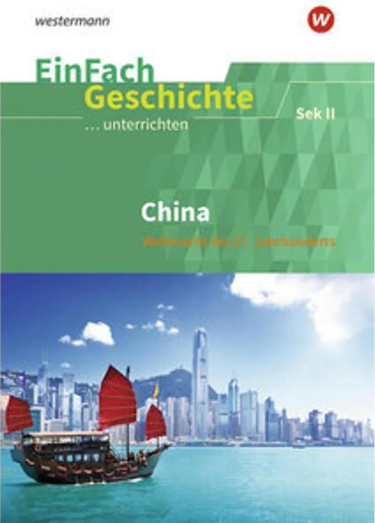 China EinFach Geschichte : Manuel d'Histoire Lycée pour Enseignants