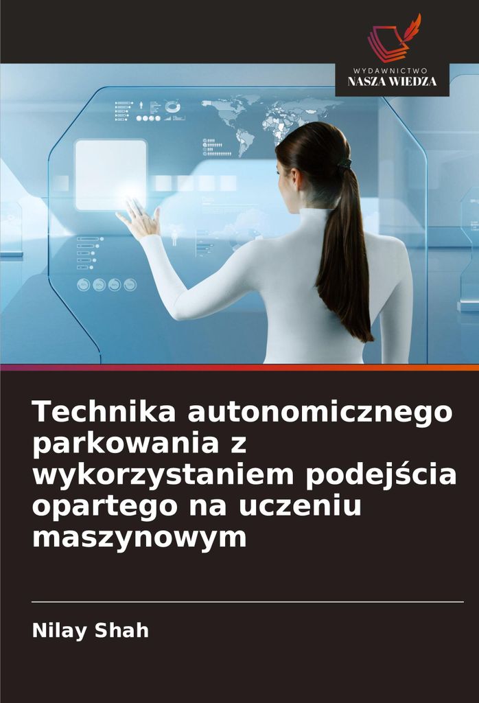 Technika autonomicznego parkowania z wykorzystaniem podej¿cia opartego na uczeniu maszynowym