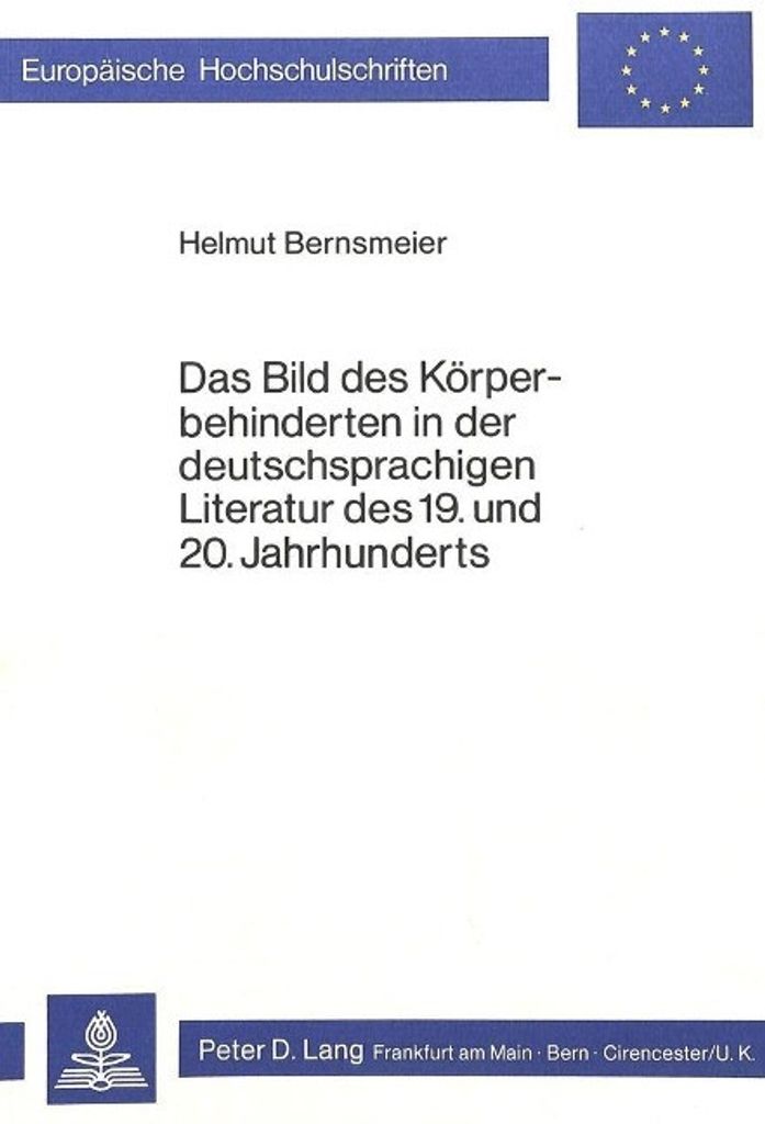 Das Bild des Körperbehinderten in der deutschsprachigen Literatur des 19. und 20. Jahrhunderts
