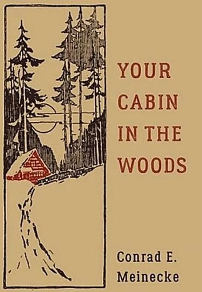 Your Cabin in the Woods Classic Outdoors - Guide de construction cabane