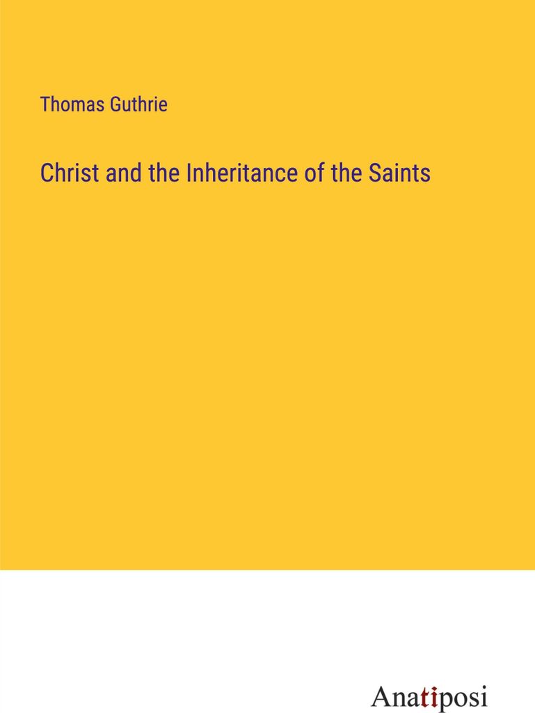 Christ and the Inheritance of the Saints