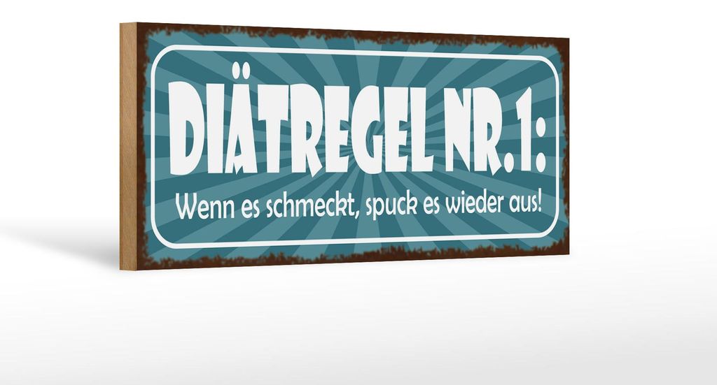 Holzschild Spruch 27x10cm Diät schmeckt spuck wieder aus