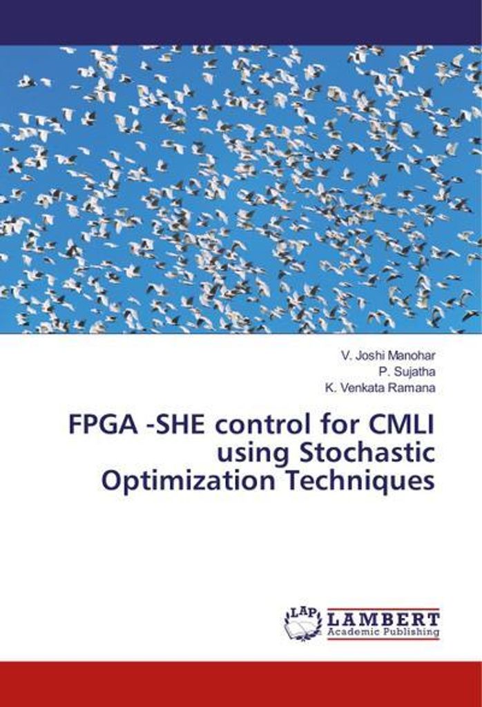 FPGA -SHE control for CMLI using Stochastic Optimization Techniques