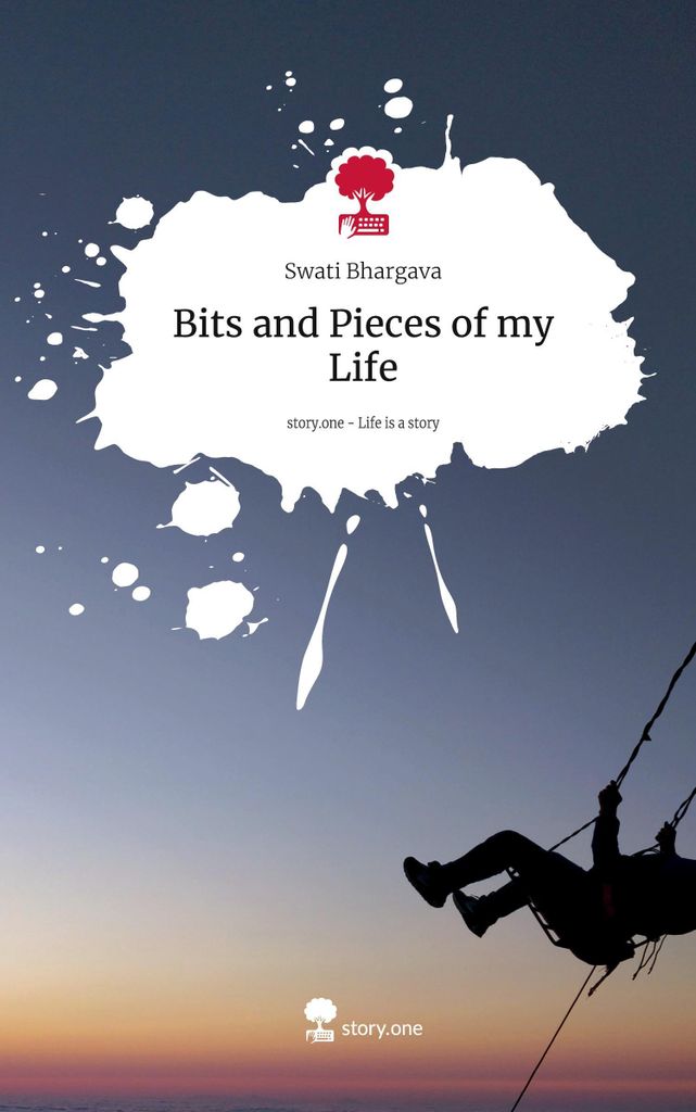 Bits and Pieces of my Life. Life is a Story - story.one