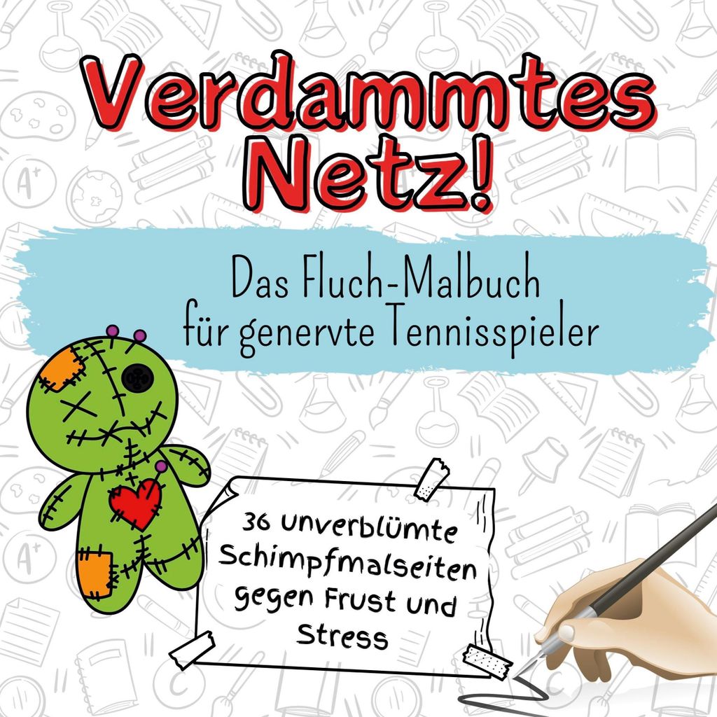 Verdammtes Netz! - 36 unverblümte Schimpfmalseiten gegen Frust und Stress