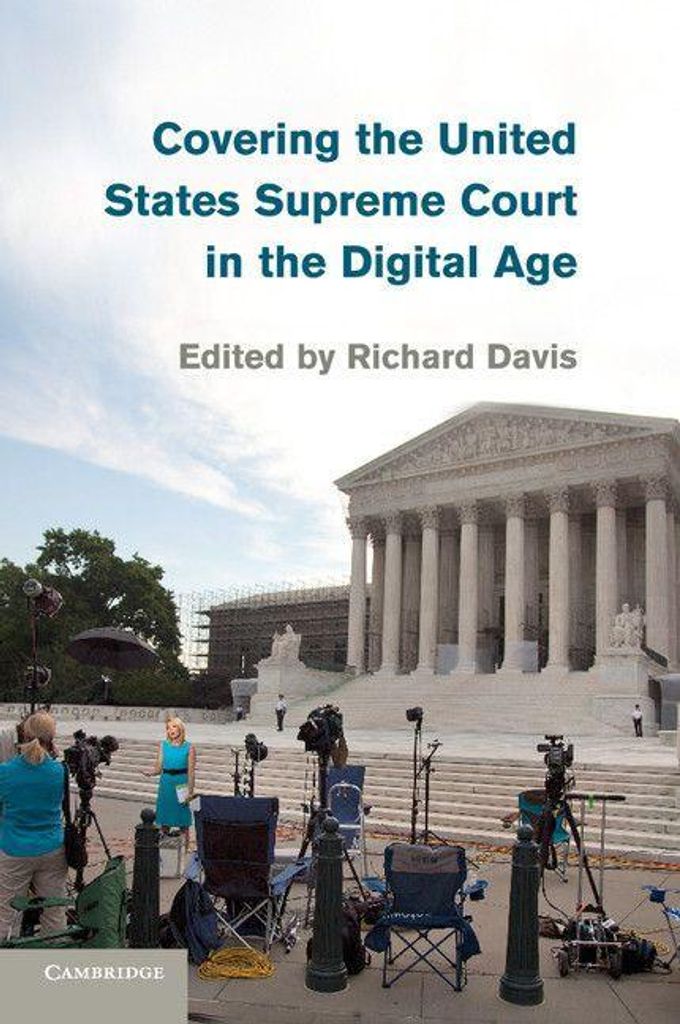 Covering the United States Supreme Court in the Digital Age
