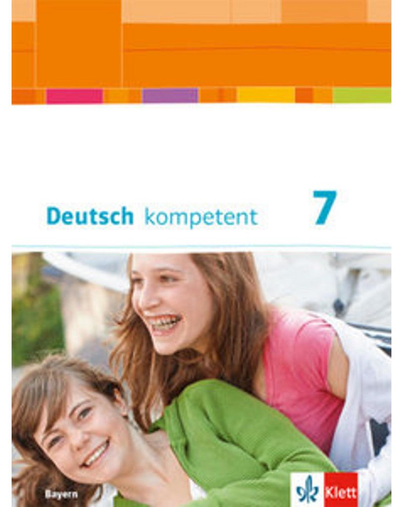 Deutsch kompetent 7. Ausgabe Bayern. Schülerbuch mit Onlineangebot Klasse 7