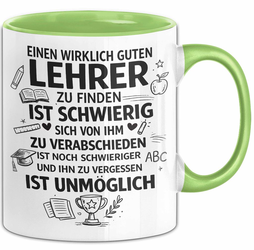 Unterricht Lehrer Wertschätzung Tasse Geschenk Lustige Geschenkidee Spruch Einen Wirklich Guten Lehrer Zu Finden Ist Schwierig (Grün)