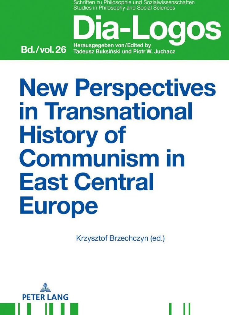 New Perspectives in Transnational History of Communism in East Central Europe