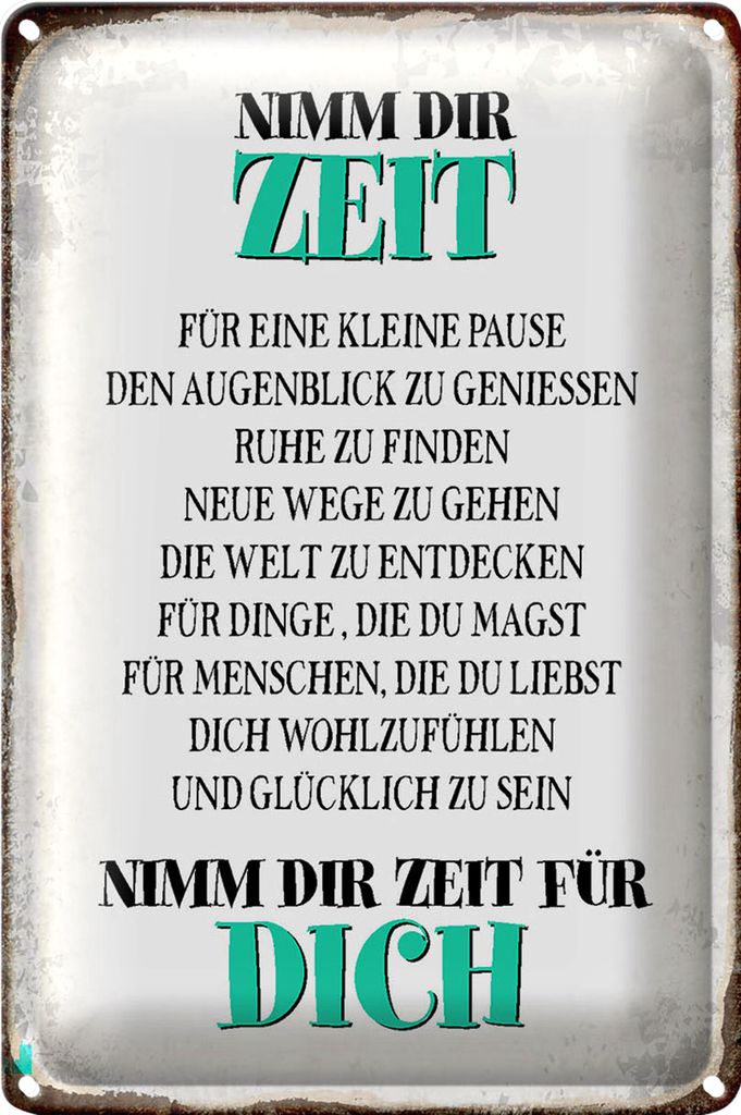 Blechschild Spruch 20x30cm nimm dir Zeit für dich glücklich