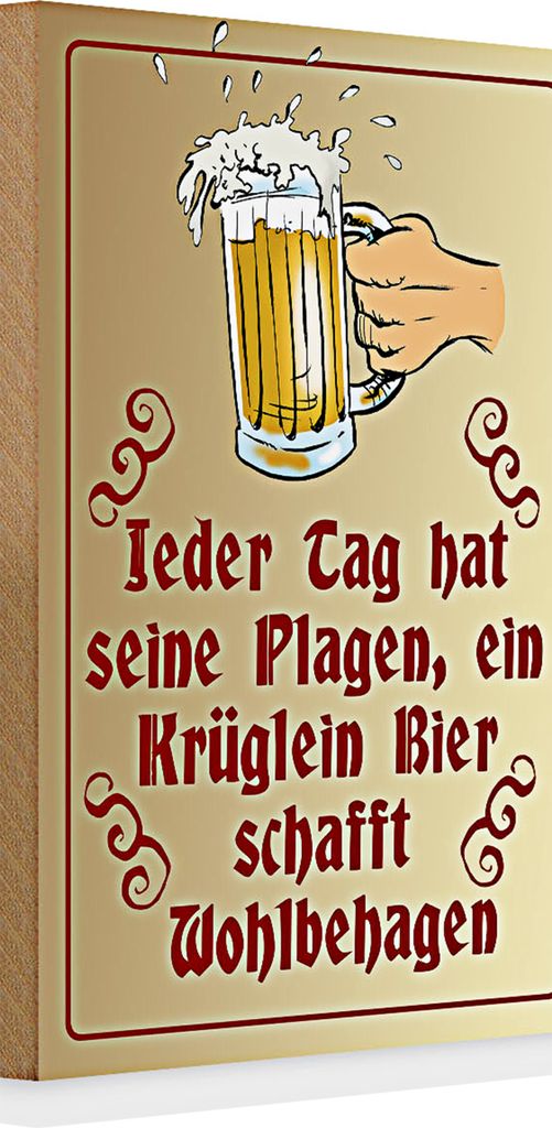 Holzschild Spruch 20x30cm Jeder Tag hat seine Plagen Bier