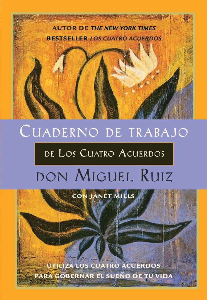 Cuaderno de trabajo de los cuatro acuerdos