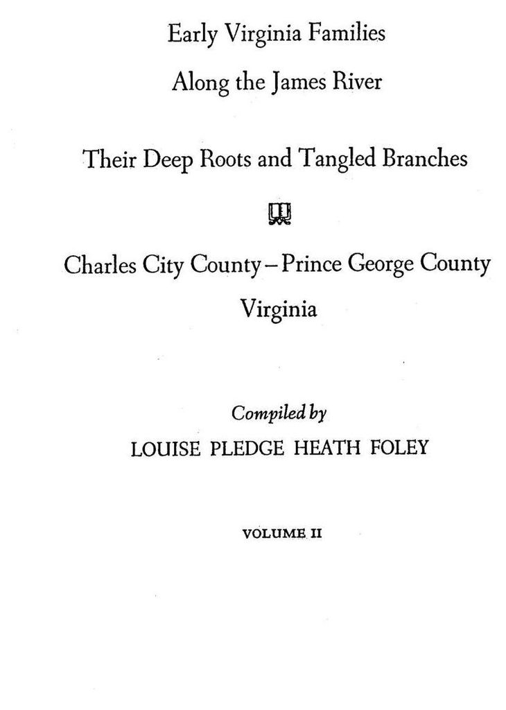 Early Virginia Families Along the James River. Volume II