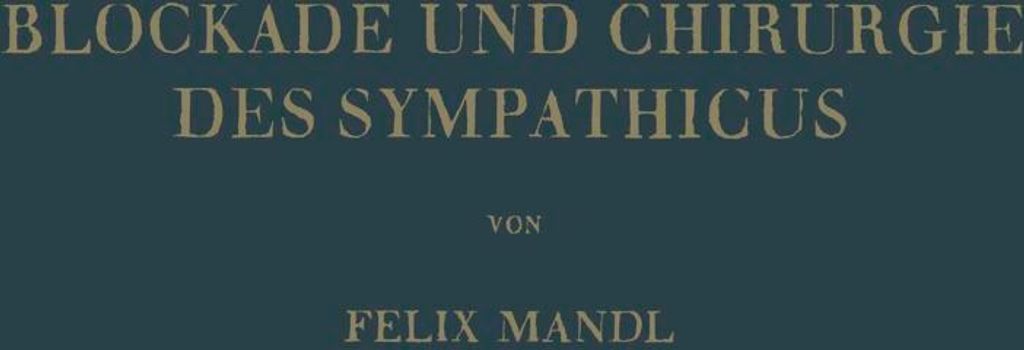 Blockade und Chirurgie des Sympathicus