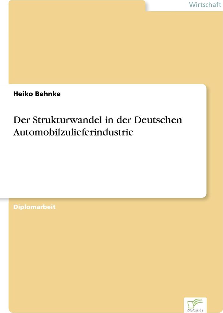 Der Strukturwandel in der Deutschen Automobilzulieferindustrie