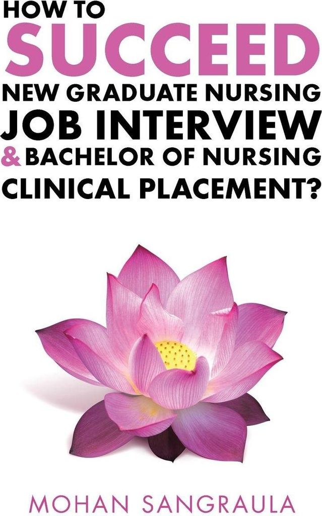 How to Succeed New Graduate Nursing Job Interview & Bachelor of Nursing Clinical Placement?