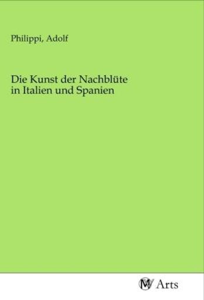 Die Kunst der Nachblüte in Italien und Spanien
