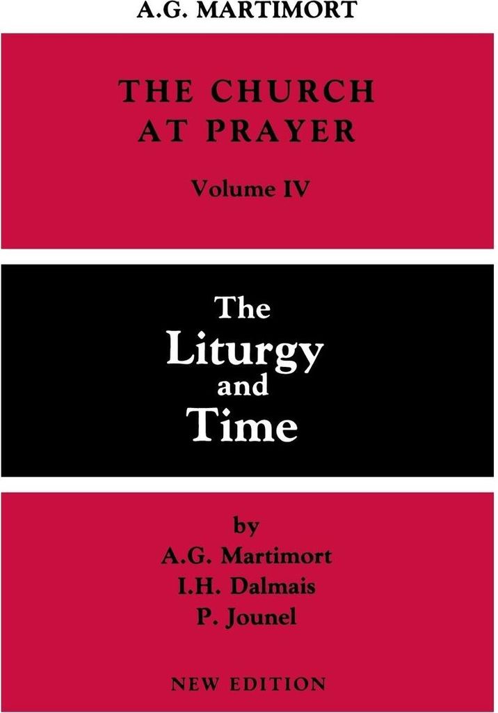 Church at Prayer: Volume IV: The Liturgy and Time.by Martimort, -G New.