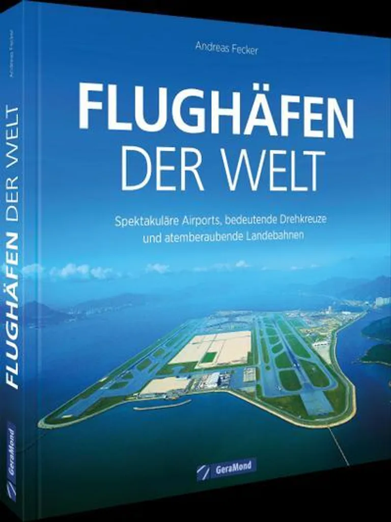 Livre Flughäfen der Welt : Tout Savoir sur les Aéroports pour Passionnés