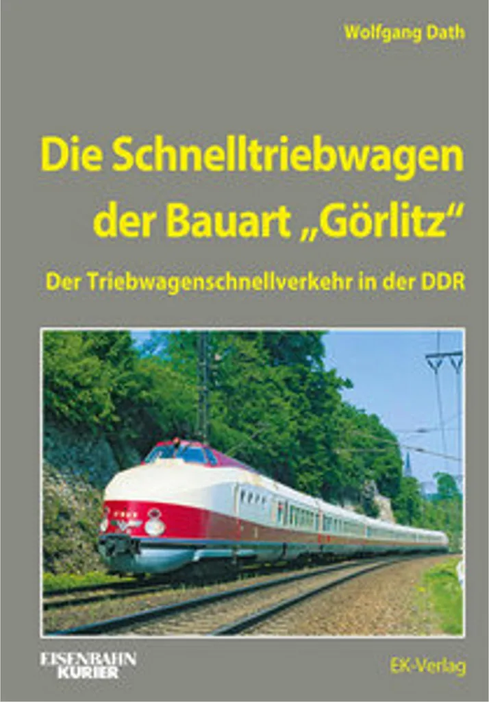 Die Schnelltriebwagen der Bauart Görlitz : livre illustré pour passionnés