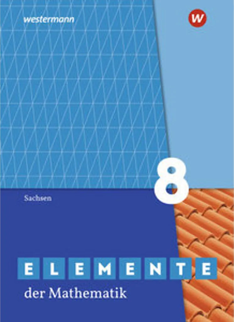 Réussir son Année de 8ème avec Elemente der Mathematik SI 8 Saxe Math