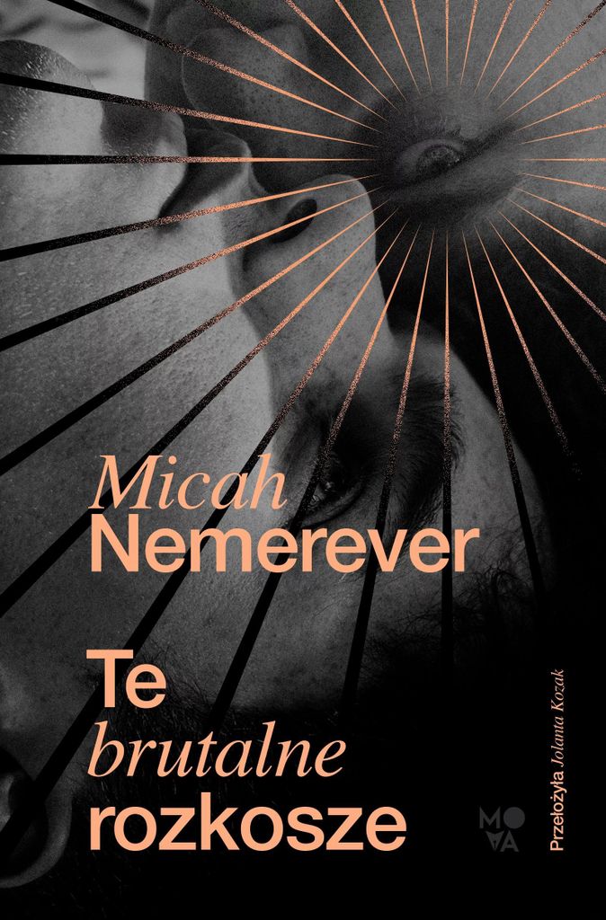 Te brutalne rozkosze - Micah Nemerever (Buch auf Polnisch)