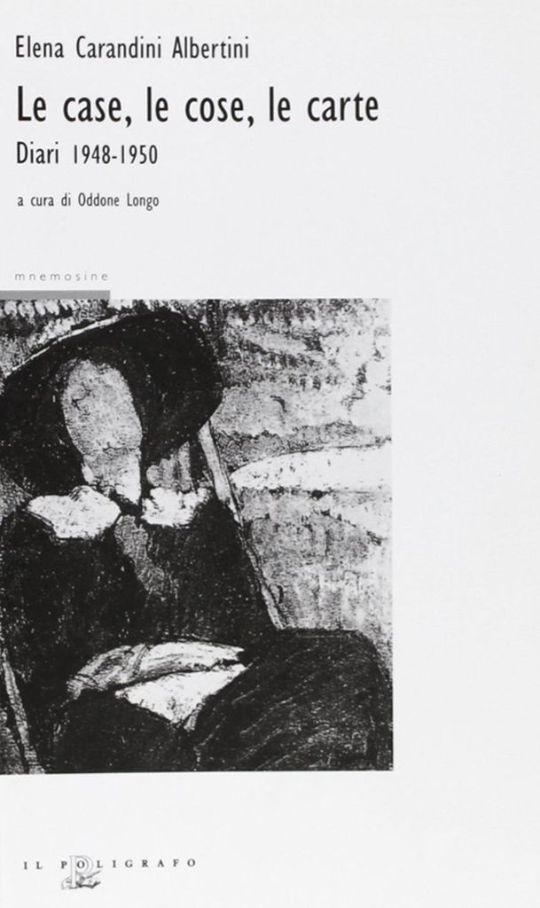 Carandini Albertini, E: Case, le cose, le carte. Diari 1948-