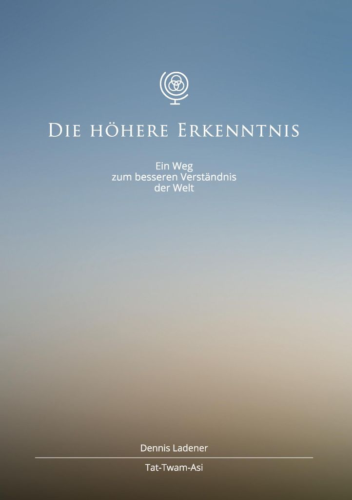 Die hohere Erkenntnis.by Ladener, Hans New .