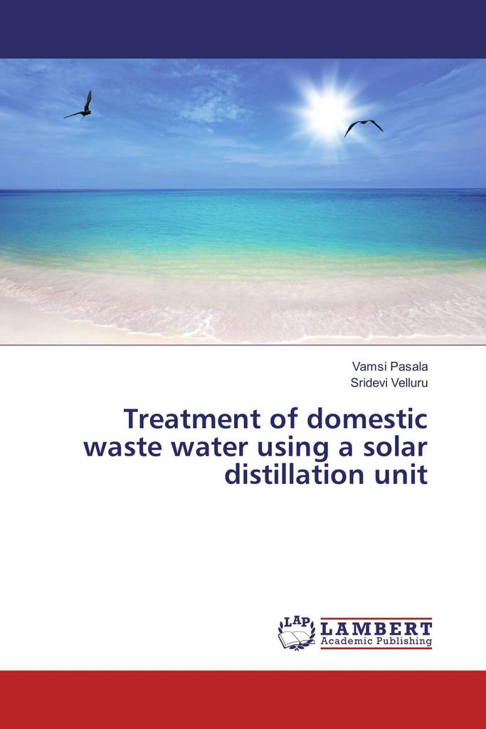 Treatment of domestic waste water using a solar distillation unit