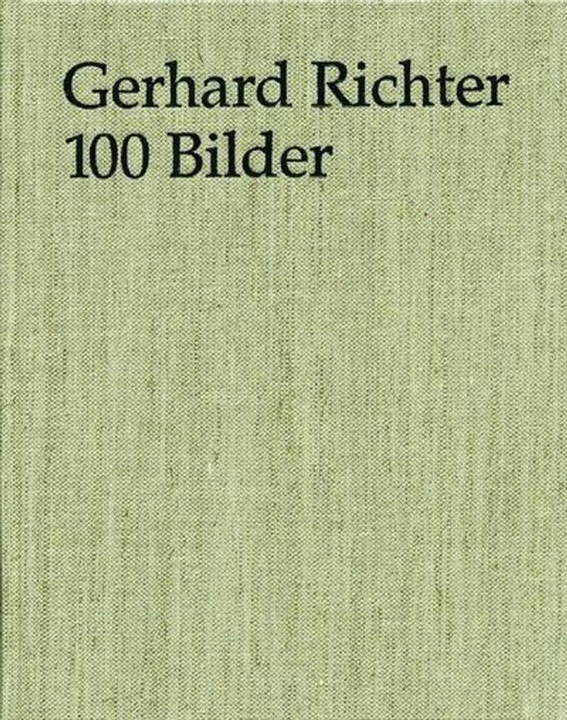 Gerhard Richter: 100 Bilder: 100 Pictures