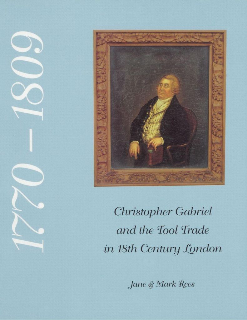 Christopher Gabriel and the Tool Trade in 18th Century London 1770-1809