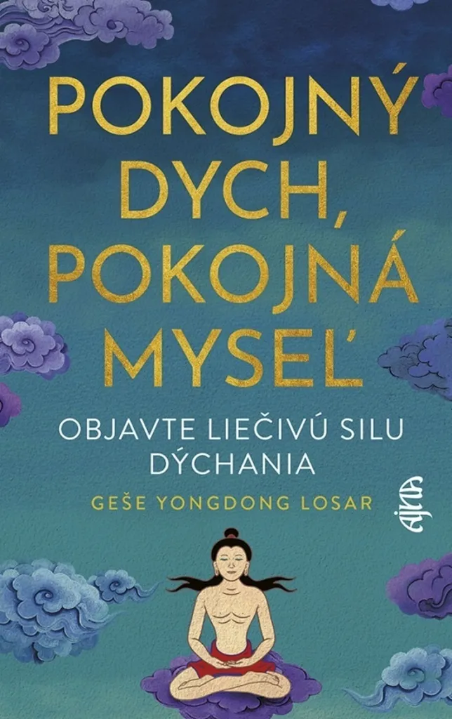 Livre Gaše Yongdong Losar : Pokojný dych, pokojná myseĺ Méditation