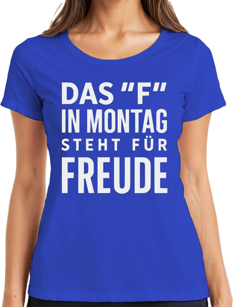 F in Montag heißt Freude lustiger Spruch Büro Geschenk Kollegen Damen T-Shirt, Blau, XXL