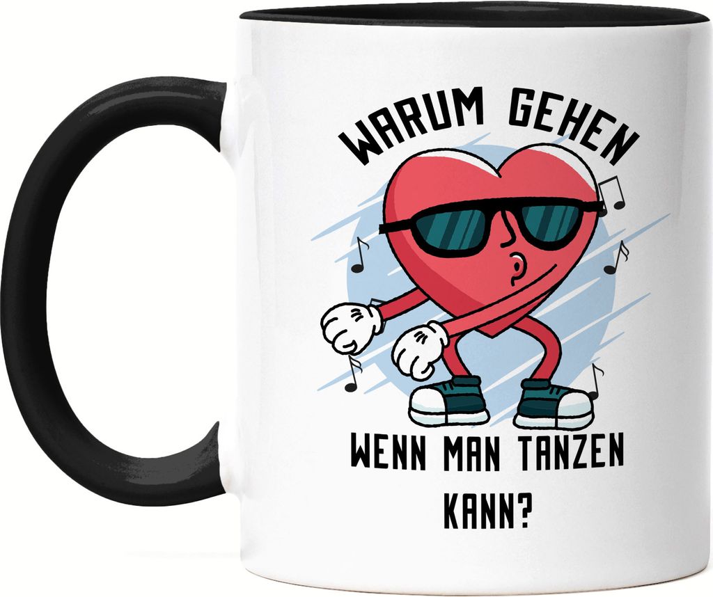 Warum Gehen Wenn Man Tanzen Kann Tasse Schwarz mit Süßem Herzmotiv dass zu Musik Tanzen Spaß Rhythmus Rotes Herz