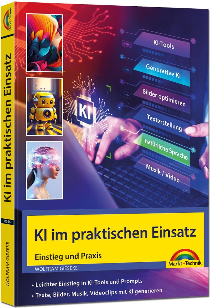KI im praktischen Einsatz - Einstieg in KI Tools und Prompts - Texte, Bilder, Musik, Videoclips mit KI generieren