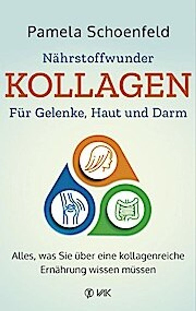 Nährstoffwunder Kollagen - Für Gelenke, Haut und Darm