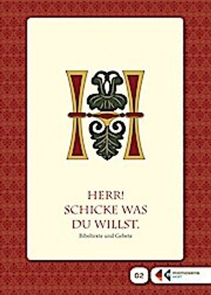 Lesebüchlein zum Erinnern/Herr! Schicke, was du willst"
