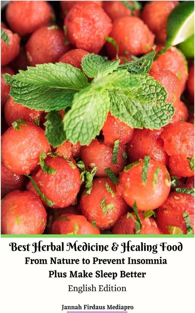 Best Herbal Medicine and Healing Food From Nature to Prevent Insomnia Plus Make Sleep Better English Edition Hardcover Version