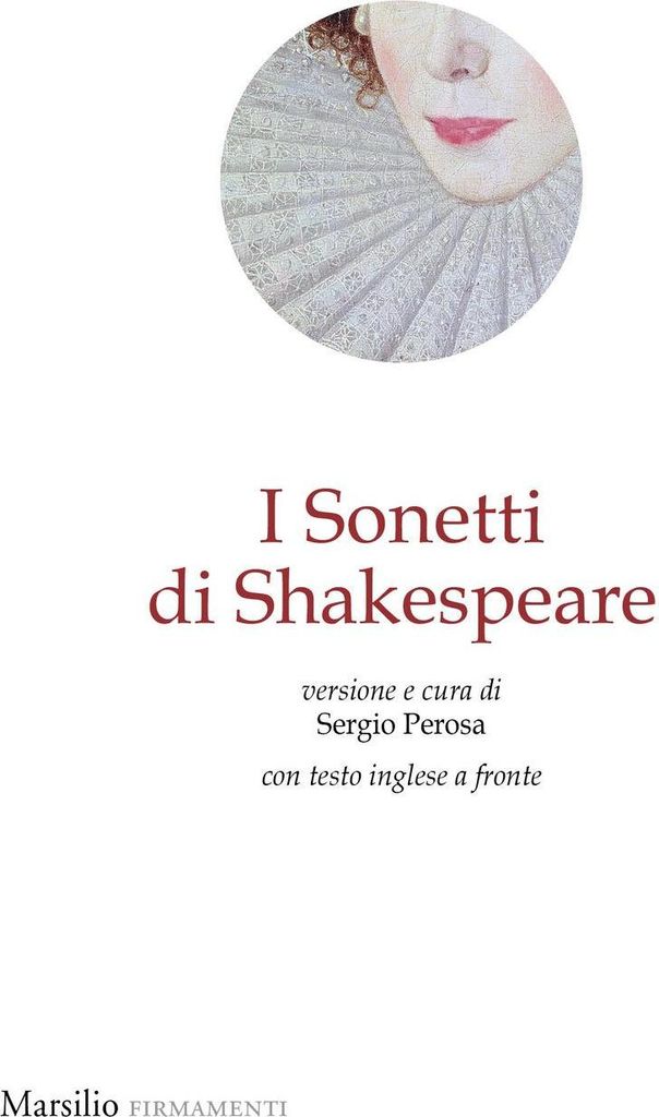 Shakespeare, W: I sonetti di Shakespeare. Testo inglese a fr