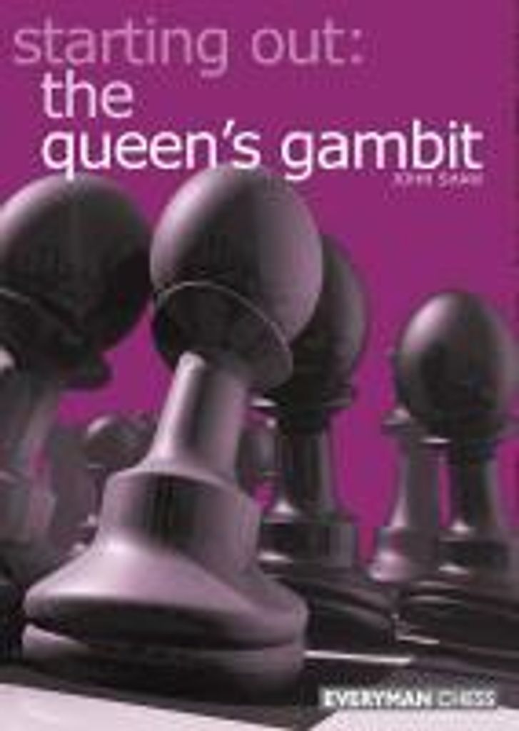 Shaw, J: Starting out: the Queen's Gambit