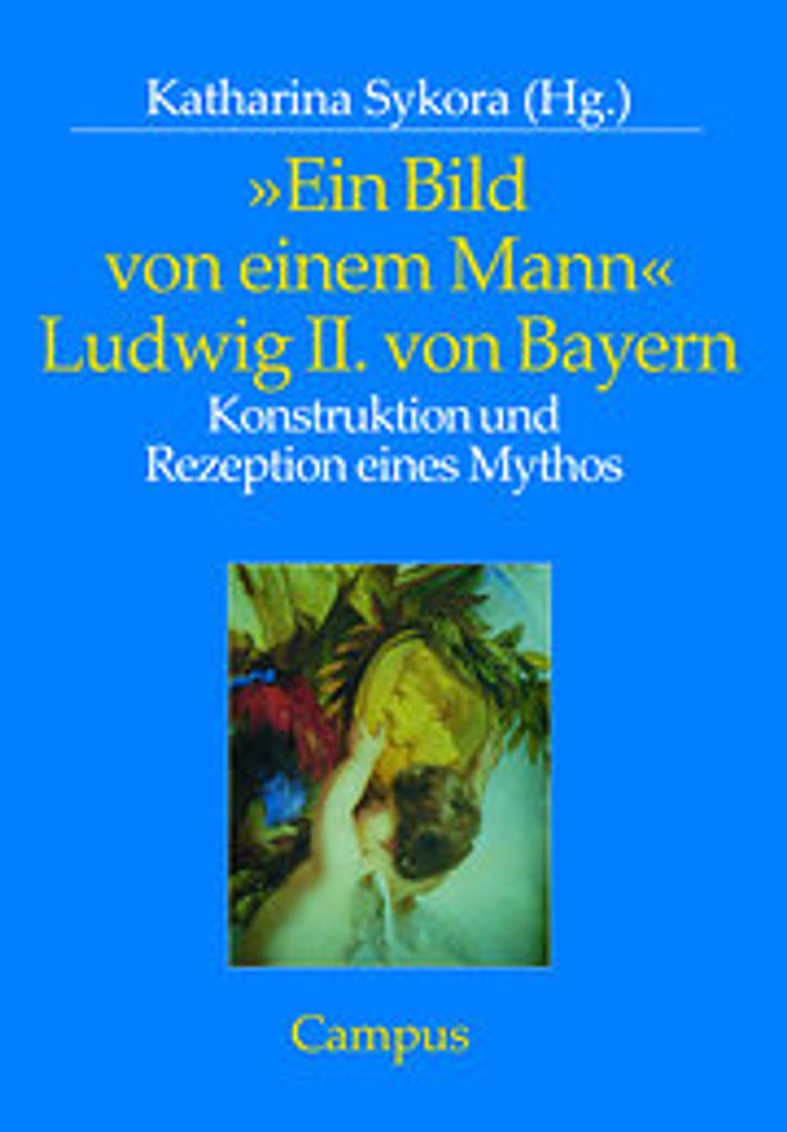 Ein Bild von einem Mann - Ludwig II. von Bayern