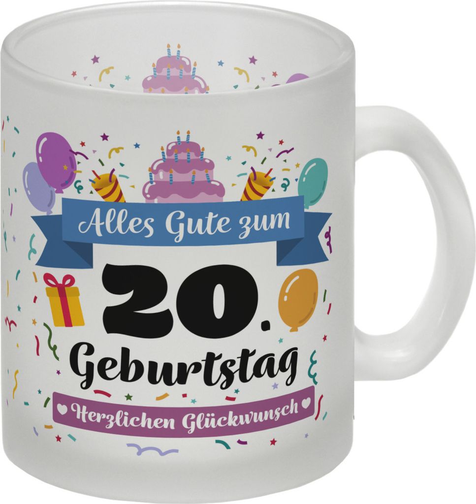 20. Geburtstag Glas Tasse mit lustigem Spruch: Alles Gute